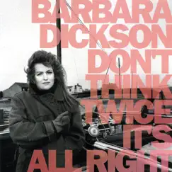 Don't Think Twice It's All Right by Barbara Dickson album reviews, ratings, credits