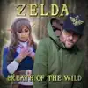 Zelda Breath of the Wild Rap - Single album lyrics, reviews, download