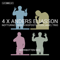 Norrbotten NEO - 4 X Anders Eliasson: Notturno, Senza riposte, Fogliame & Trio artwork