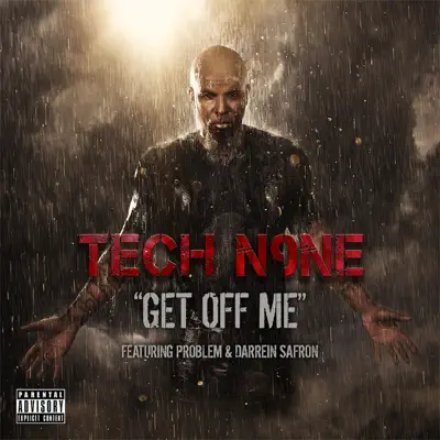 Get Off Me (feat. Problem & Darrein Safron) - Single - Tech N9ne