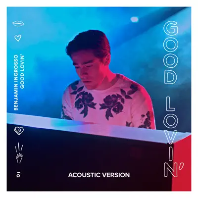 Good Lovin' (Acoustic Version) - Single - Benjamin Ingrosso Good Lovin' (Acoustic Version) - Single - Benjamin Ingrosso