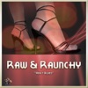 Raw & Raunchy, 2017