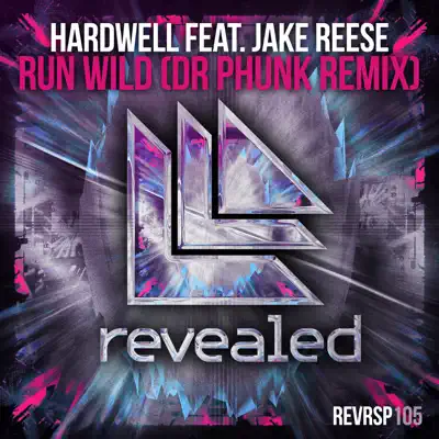 Run Wild (feat. Jake Reese) [Dr. Phunk Extended Remix] - Single - Hardwell
