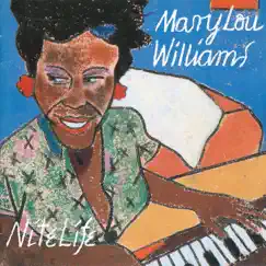 Nite Life by Mary Lou Williams album reviews, ratings, credits