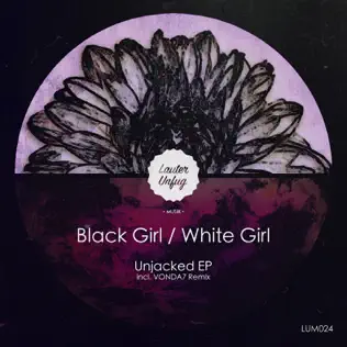 baixar álbum BLACK GIRL WHITE GIRL - Unjacked EP
