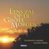 Eens zal op de grote morgen (feat. Martin Mans, Kees Alers & Marjolein de Wit)