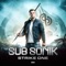 Sub Sonik & Villain - I Am The One