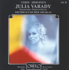 Verdi: Heroinen, Vol. 2 by Julia Varady, Bavarian State Orchestra & Dietrich Fischer-Dieskau album reviews, ratings, credits