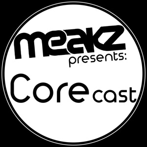 Meakz Presents - Corecast - Episode 3