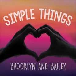 Simple Things - Single - Brooklyn and Bailey Simple Things - Single - Brooklyn and Bailey