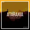 Kaixo & Prolix - Ataraxia - Single album lyrics, reviews, download