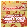 Sonnenjodler - Sunny Yodel - Yodel du Soleil - Single