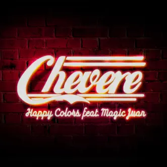 Chévere by Happy Colors y Magic Juan song reviws