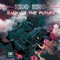 Back to the Future (feat. Mad Bass) - Kidd Keo lyrics