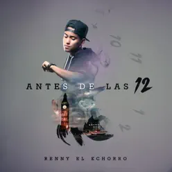 Antes de las 12 - Single - Renny El K-Chorro Antes de las 12 - Single - Renny El K-Chorro