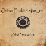 Christos Fourkis & Mike Ltrs - Afro Sensations