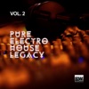 Pure Electro House Legacy, Vol. 2, 2017