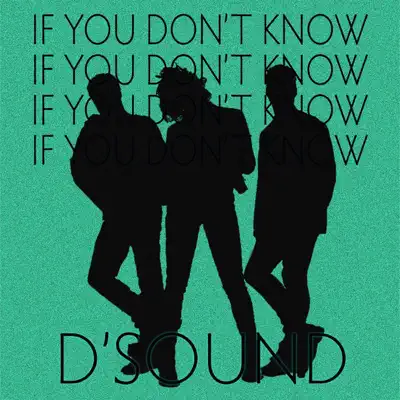 If You Don't Know - Single - D'Sound