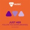 Follow You Down (The WHite SHadow Remix) - Just Her lyrics