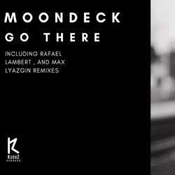 MoonDeck - Go There (Max Lyazgin Remix)