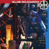 Hard Hat Area (Remastered) - Allan Holdsworth