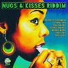Nugs & Kisses Riddim