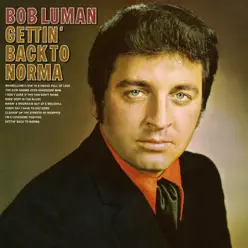 Getting Back to Norma - Bob Luman