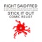 Stick It Out - Right Said Fred lyrics