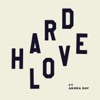 HARD LOVE (feat. Andra Day) - Single artwork