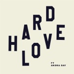 songs like HARD LOVE (feat. Andra Day)