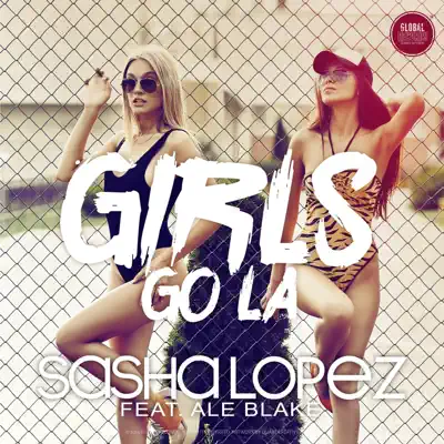 Girls Go La (feat. Ale Blake) - Single - Sasha Lopez