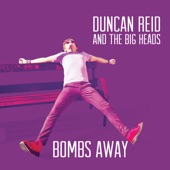 Duncan Reid and the Big Heads - Wouldn't Change a Single Thing