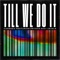 Till We Do It (feat. Prynce Mini & Bugle) - Cadenza lyrics