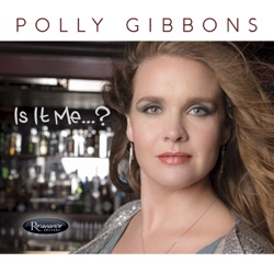 Polly Gibbons - You Can't Just
