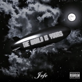 The World Is Yours By Jefe