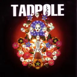 Tadpole - Tadpole