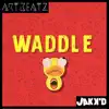 Waddle - Single album lyrics, reviews, download
