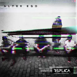 Alter Ego - Rèplica Alter Ego - Rèplica