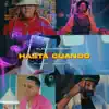 Hasta cuando (feat. Jahzel, Joxue & Yneliz) - Single album lyrics, reviews, download