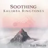 Soothing Kalimba Ringtones: Calm Morning Sounds for Wake Up album lyrics, reviews, download