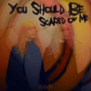 You should be scared of me - Single