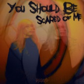 You should be scared of me artwork