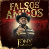 Jony Ramírez - Falsos Amigos