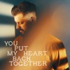 You Put My Heart Back Together - EP