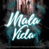 Mala Vida (feat. La Descendencia De Río Grande) - Single