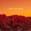 Lights Go Down - Single