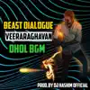 Veera Raghavan - Beast Dhol BGM (Original Mixed) - Single album lyrics, reviews, download