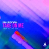 Take on Me (Crystal Rock & Pule Remix) artwork