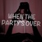 When the Party's Over - Charly Seven lyrics