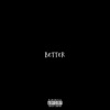 Better - Single